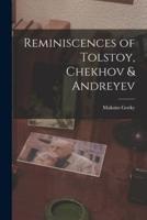 Reminiscences of Tolstoy, Chekhov & Andreyev