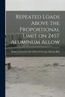 Repeated Loads Above the Proportional Limit on 24ST Aluminum Allow