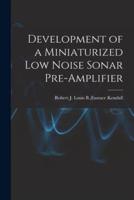 Development of a Miniaturized Low Noise Sonar Pre-Amplifier