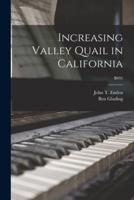 Increasing Valley Quail in California; B695