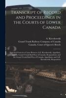 Transcript of Record and Proceedings in the Courts of Lower Canada [Microform]