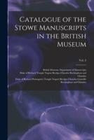 Catalogue of the Stowe Manuscripts in the British Museum; Vol. 2