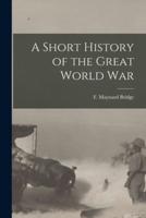 A Short History of the Great World War