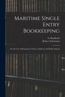 Maritime Single Entry Bookkeeping [microform] : for the Use of Preparatory Classes in Private and Public Schools