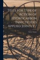 Tests for Type of Action of Hydrocarbon Insecticides Applied Jointly /