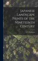 Japanese Landscape Prints of the Nineteenth Century