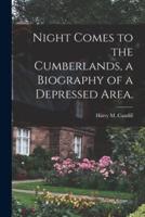 Night Comes to the Cumberlands, a Biography of a Depressed Area.