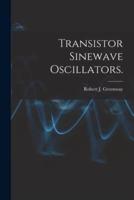 Transistor Sinewave Oscillators.