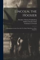 Lincoln, the Hoosier