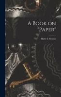 A Book on "Paper"