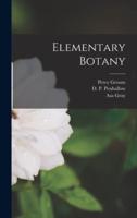 Elementary Botany [Microform]