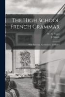 The High School French Grammar [Microform]