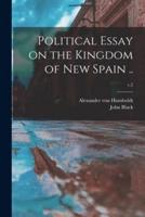 Political Essay on the Kingdom of New Spain ..; V.2