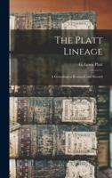 The Platt Lineage : a Genealogical Research and Record