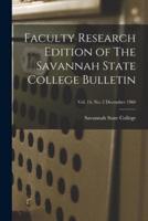 Faculty Research Edition of The Savannah State College Bulletin; Vol. 14, No. 2 December 1960