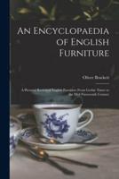 An Encyclopaedia of English Furniture