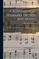 A Supplemental Hymnary (Words and Music)