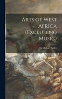 Arts of West Africa (Excluding Music)