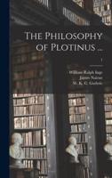 The Philosophy of Plotinus ...; 1