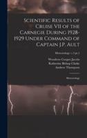 Scientific Results of Cruise VII of the Carnegie During 1928-1929 Under Command of Captain J.P. Ault