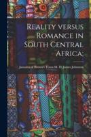 Reality Versus Romance in South Central Africa;