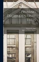 Pruning Deciduous Fruit Trees; C444