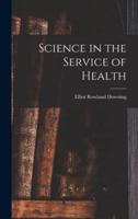 Science in the Service of Health