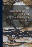 The Stratigraphic History of Africa South of the Sahara