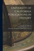 University of California Publications in History; 4
