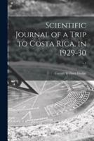 Scientific Journal of a Trip to Costa Rica, in 1929-30; V.1