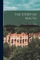 The Story of Malta;