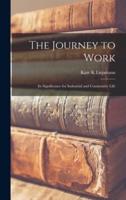 The Journey to Work; Its Significance for Industrial and Community Life