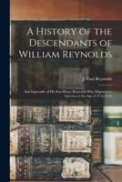 A History of the Descendants of William Reynolds