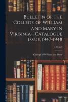 Bulletin of the College of William and Mary in Virginia--Catalogue Issue, 1947-1948; V.42 No.3