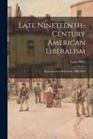 Late Nineteenth-Century American Liberalism