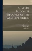 Si-Yu-Ki. Buddhist Records of the Western World; V.1