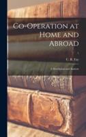 Co-operation at Home and Abroad; a Description and Analysis; 1