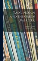 Tad Lincoln and the Green Umbrella