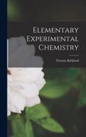 Elementary Experimental Chemistry [Microform]