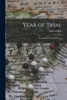 Year of Trial; Kennedy's Crucial Decisions