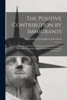 The Positive Contribution by Immigrants