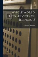 Whole World Eyes Services of Illinois U