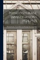 Potato Storage Investigations 1924-1925 [Microform]