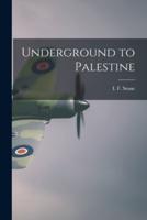 Underground to Palestine