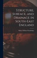 Structure, Surface, and Drainage in South-East England