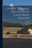 Supply, Demand, and Prices of California Peaches; B547