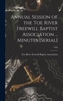 Annual Session of the Toe River Freewill Baptist Association ... Minutes [Serial]; 1956