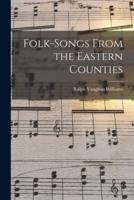 Folk-Songs From the Eastern Counties