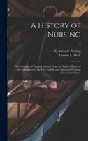 A History of Nursing [Microform]