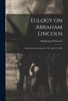 Eulogy on Abraham Lincoln : Delivered in Portsmouth, N.H., April 19, 1865